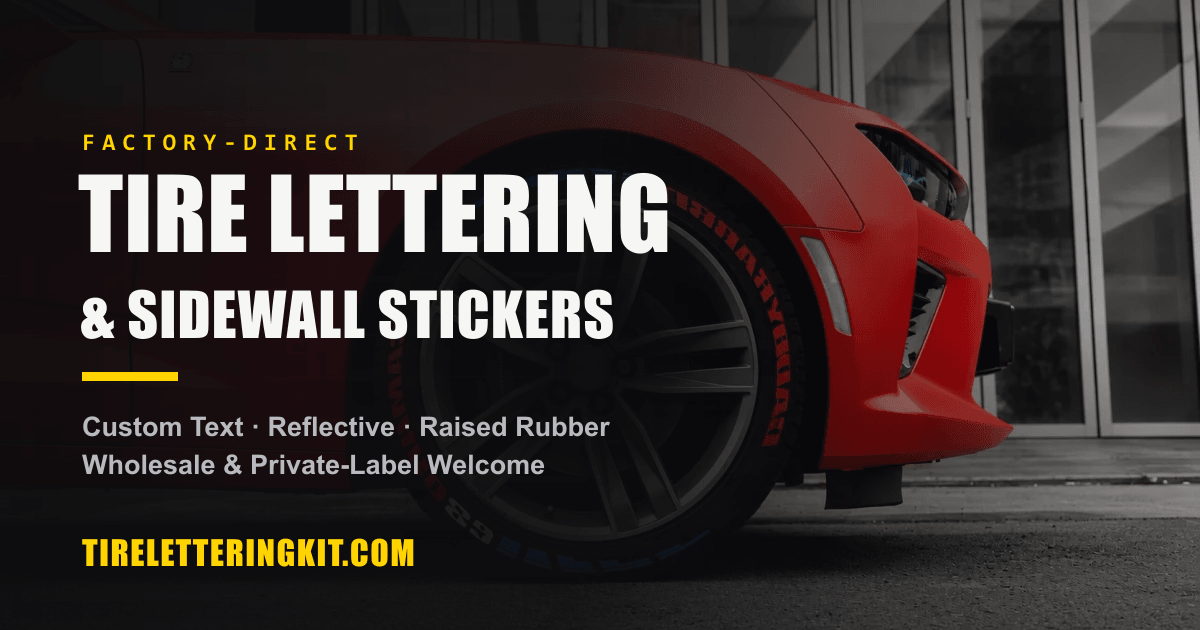 Tire Lettering Kits — Custom, Reflective & Raised Rubber · TireLetteringKit